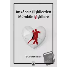 İmkansız İlişkilerden Mümkün İlişkilere