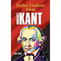 İmmanuel Kant - Eleştirel Felsefenin Babası