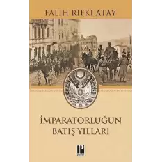 İmparatorluğun Batış Yılları