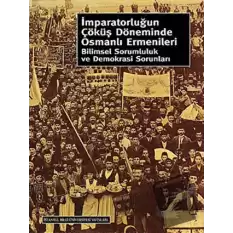 İmparatorluğun Çöküş Döneminde Osmanlı Ermenileri