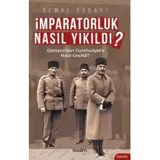 İmparatorluk Nasıl Yıkıldı?