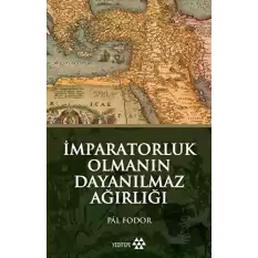 İmparatorluk Olmanın Dayanılmaz Ağırlığı