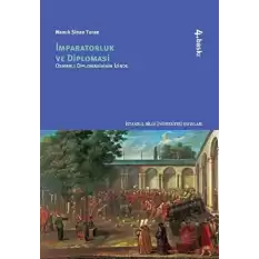 İmparatorluk ve Diplomasi - Osmanlı Diplomasinin İzinde