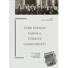 İmparatorluktan Ulus Devlete: Türk İnkılap Tarihi ve Türkiye Cumhuriyeti