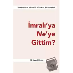 İmralı’ya Ne’ye Gittim?