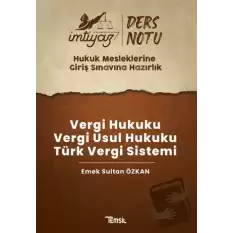 İmtiyaz HMGS Ders Notları Vergi Hukuku- Vergi Usul Hukuku- Türk Vergi Sistemi