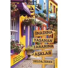 İnadına Yaşanan Zararına Aşklar