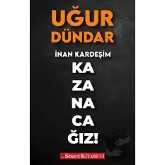 İnan Kardeşim Kazanacağız!