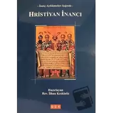 İnanç Açıklamaları Işığında Hristiyan İnancı