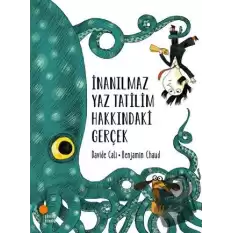 İnanılmaz Yaz Tatilim Hakkındaki Gerçek