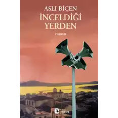 İnceldiği Yerden