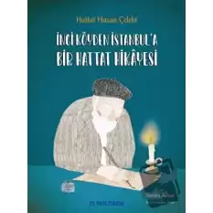 İnci Köyden İstanbula Bir Hattat Hikayesi (Ciltli)