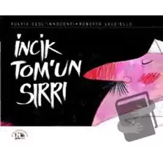 İncik Tom’un Sırrı