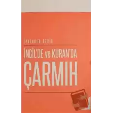 İncilde ve Kuranda Çarmıh