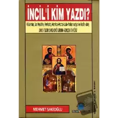 İncil’i Kim Yazdı