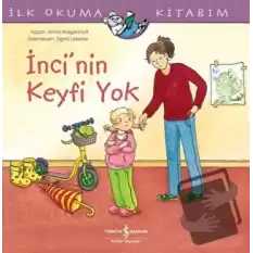 İnci’nin Keyfi Yok