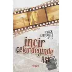 İncir Çekirdeğinde Aşk