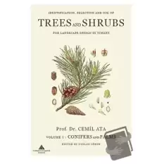 Indentification, Selection and use of Trees And Shrubs for Landscape Design in Turkey