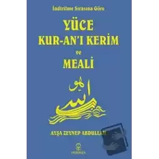 İndirilme Sırasına Göre Yüce Kur-an’ı Kerim ve Meali