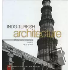 Indo-Turkish Architecture (Ciltli)