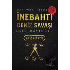 İnebahtı Deniz Savaşı - Kılıç Ali Reis