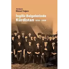 İngiliz Belgelerinde Kürdistan 1918 - 1958