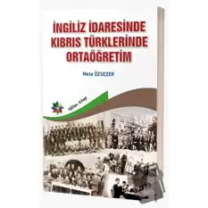 İngiliz İdaresinde Kıbrıs Türklerinde Ortaöğretim