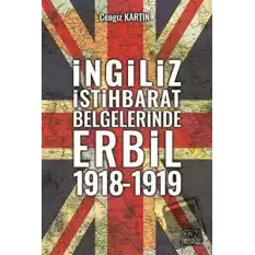 İngiliz İstihbarat Belgelerinde Erbil 1918 - 1919