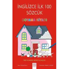 İngilizce İlk 100 Sözcük Boyama Kitabı