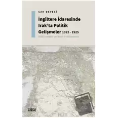 İngiltere İdaresinde Irakta Politik Gelişmeler 1922 - 1925 - Hükümetler ve Sınır Problemleri