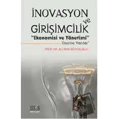 İnovasyon ve Girişimcilik Ekonomisi ve Yönetimi Üzerine Yazılar