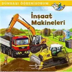 İnşaat Makineleri - Dünyayı Öğreniyorum