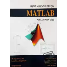 İnşaat Mühendisleri İçin Matlab Kullanımına Giriş