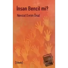 İnsan Bencil mi?