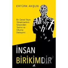 İnsan Birikimdir