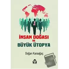 İnsan Doğası ve Büyük Ütopya