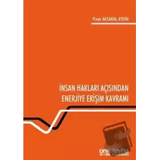 İnsan Hakları Açısından Enerjiye Erişim Kavramı