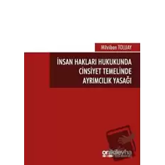 İnsan Hakları Hukukunda Cinsiyet Temelinde Ayrımcılık Yasağı