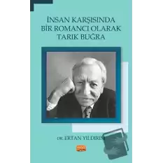 İnsan Karşısında Bir Romancı Olarak Tarık Buğra