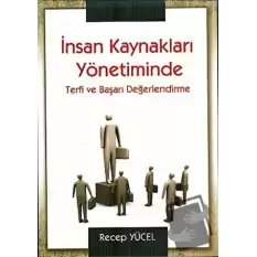 İnsan Kaynakları Yönetiminde Terfi ve Başarı Değerlendirme