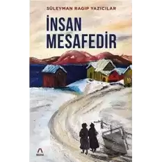 İnsan Mesafedir