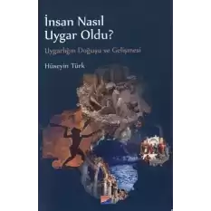 İnsan Nasıl Uygar Oldu?