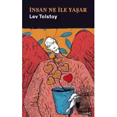 İnsan Ne İle Yaşar?