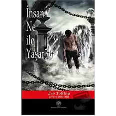 İnsan Ne ile Yaşar?