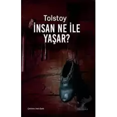 İnsan Ne ile Yaşar?