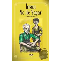 İnsan Ne İle Yaşar