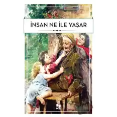 İnsan Ne İle Yaşar