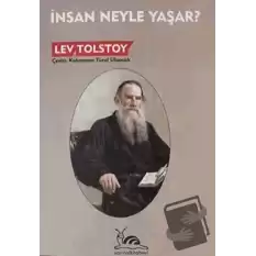 İnsan Neyle Yaşar?