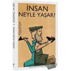 İnsan Neyle Yaşar?