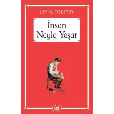 İnsan Neyle Yaşar - Gökkuşağı Cep Kitap Dizisi